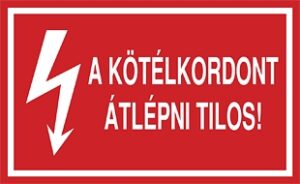 A kötélkordont átlépni tilos!