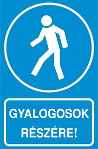 Gyalogosok részére!